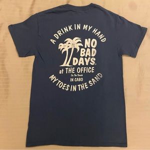 Officially No Bad Days at the office on the beach t-shirt 🗿🏝🍹 Cabo size S